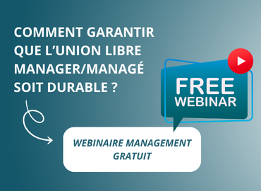 Comment pérenniser la relation manager-managé ?